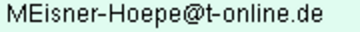 Email-Adresse: MEisner-Hoepe@t-online.de